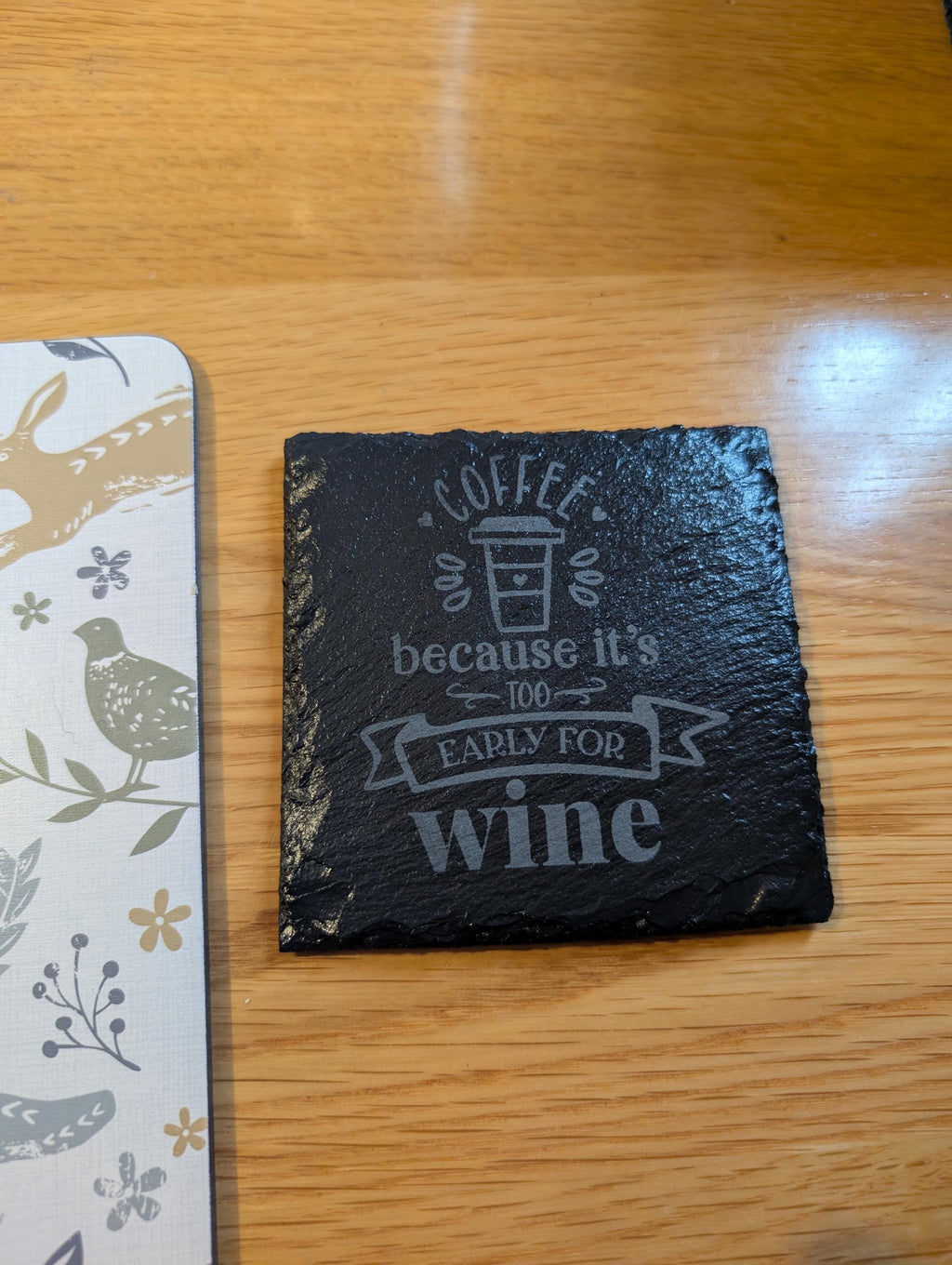 Personalized Slate Coaster: Coffee Lover Gift, "Coffee Because It's Too Early For Wine"