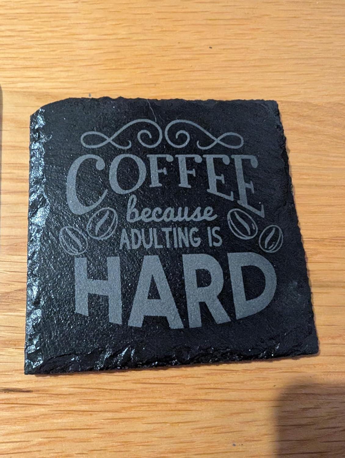 Personalised Slate Coaster - "Coffee because adulting is hard" - Coffee Lover - Personalised Gift for Him/Her - Handmade
