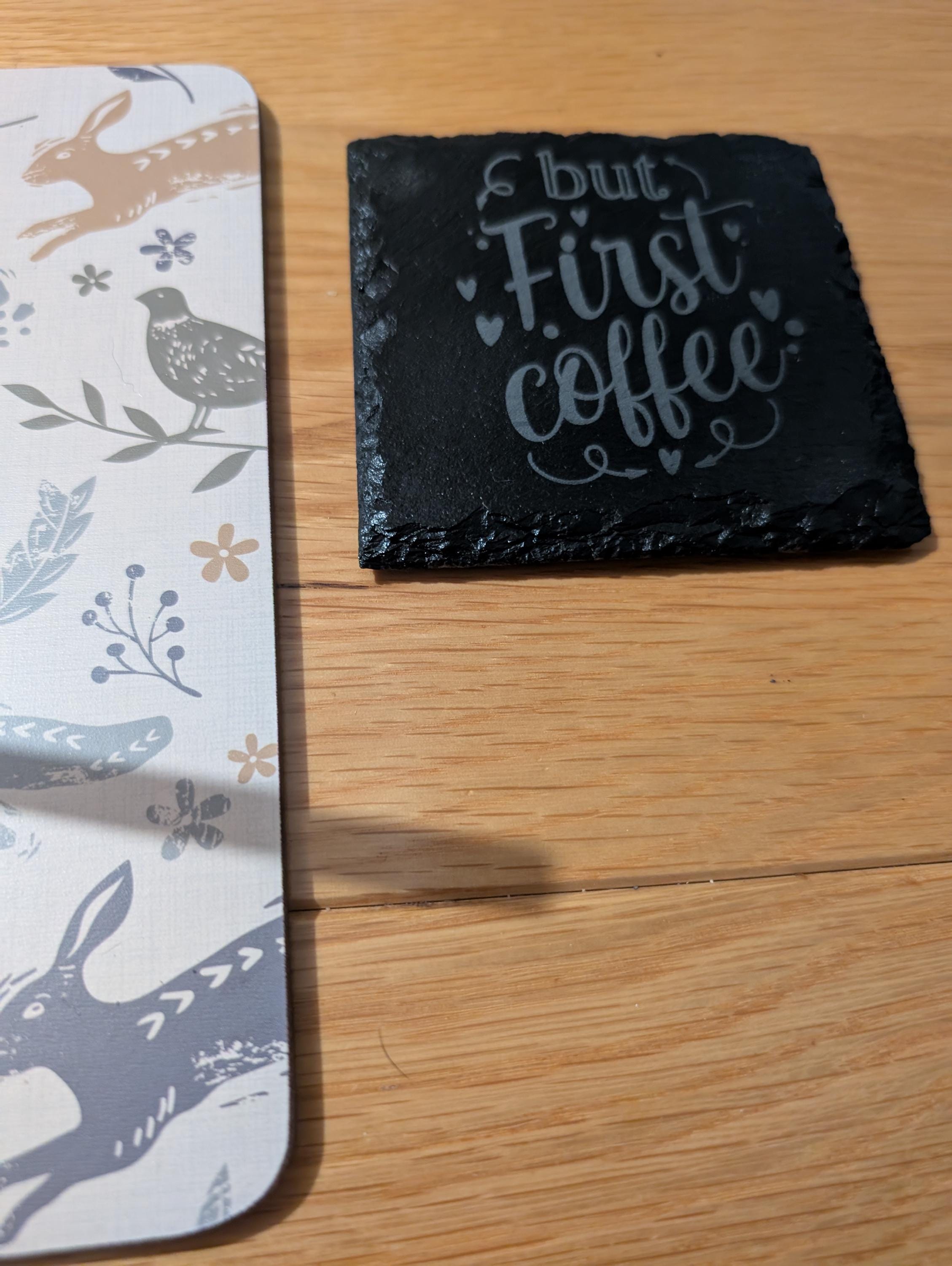 Engraved Slate Coaster: "But First Coffee" - Handmade Coffee Lover Gift