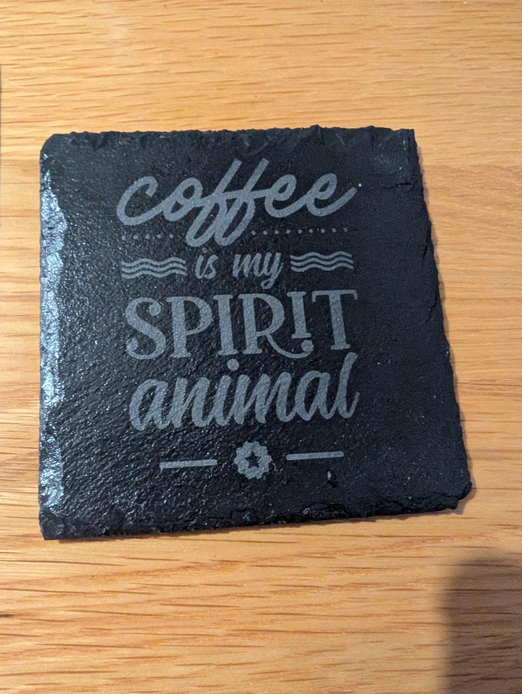 Personalised Slate Coaster - "Coffee is my spirit animal" - Coffee Lover - Personalised Gift for Him/Her - Handmade