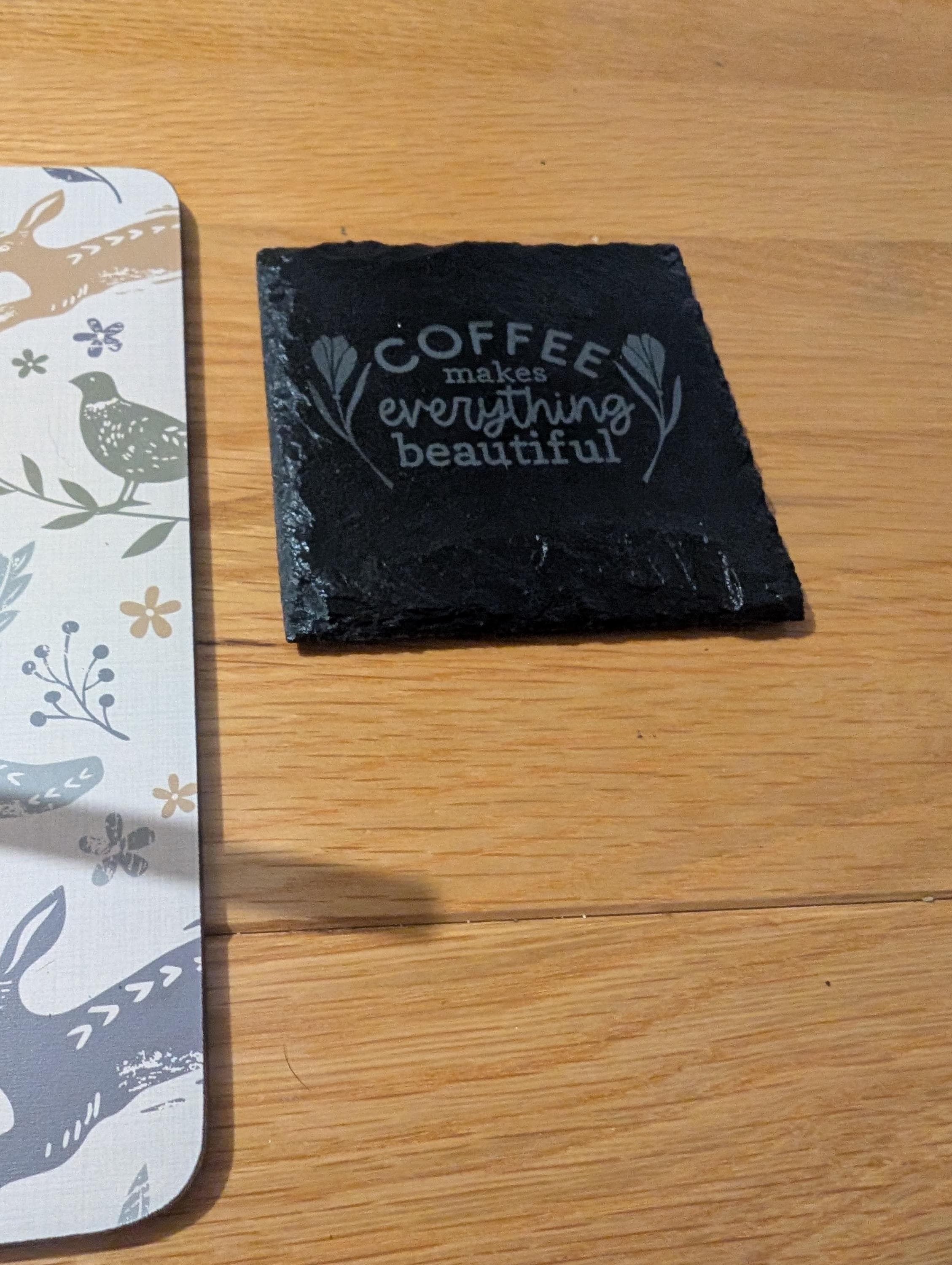 Personalised Slate Coaster - "Coffee makes everything beautiful" - Coffee Lover - Personalised Gift for Him/Her - Handmade